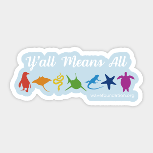 WAVE Pride: Y'all Means All Sticker